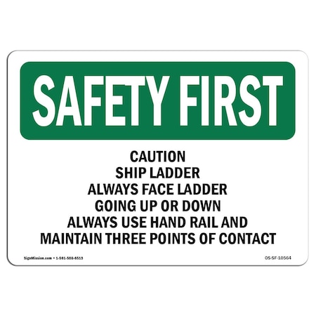 Signmission OSHA Sign, Ship Ladder Always Face Ladder Going, 7in X 5in Decal, 5" W, 7" L, Landscape OS-SF-D-57-L-10564
